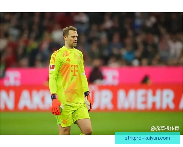 诺伊尔门将风格演变：状态回暖显现新趋势