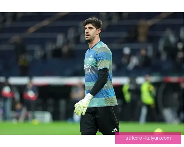 库尔图瓦西甲赛季最佳潜力表现稳健